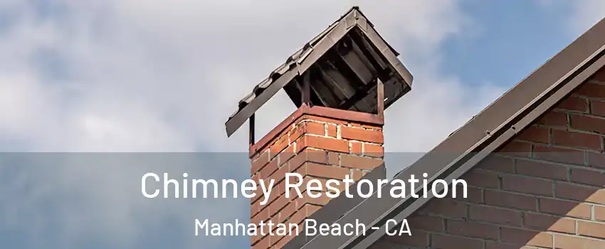  Chimney Restoration Manhattan Beach - CA