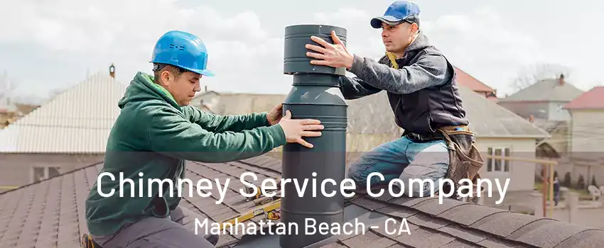  Chimney Service Company Manhattan Beach - CA