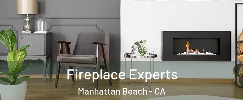  Fireplace Experts Manhattan Beach - CA