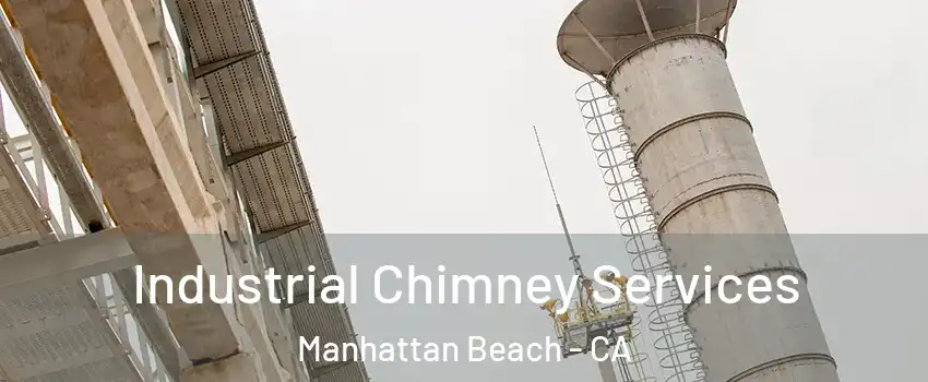  Industrial Chimney Services Manhattan Beach - CA